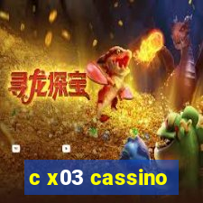 c x03 cassino