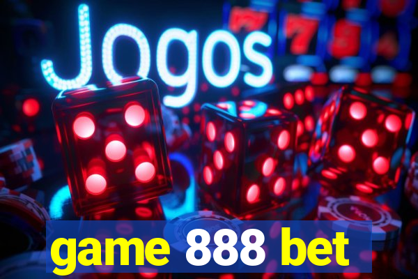 game 888 bet