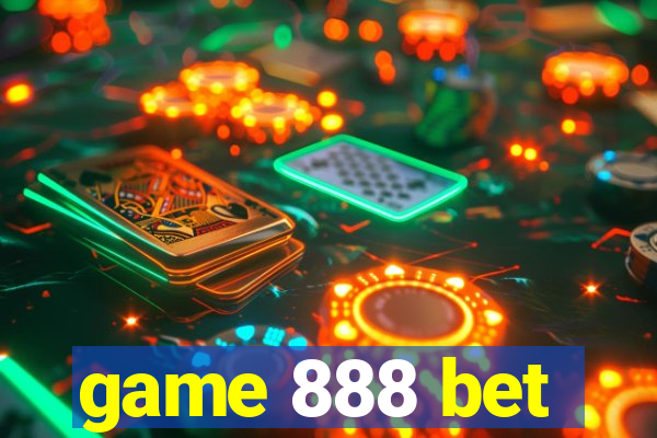 game 888 bet