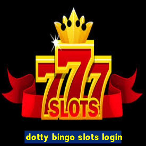 dotty bingo slots login