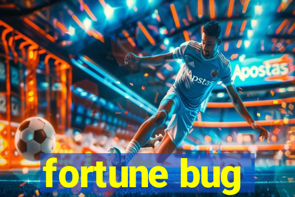 fortune bug