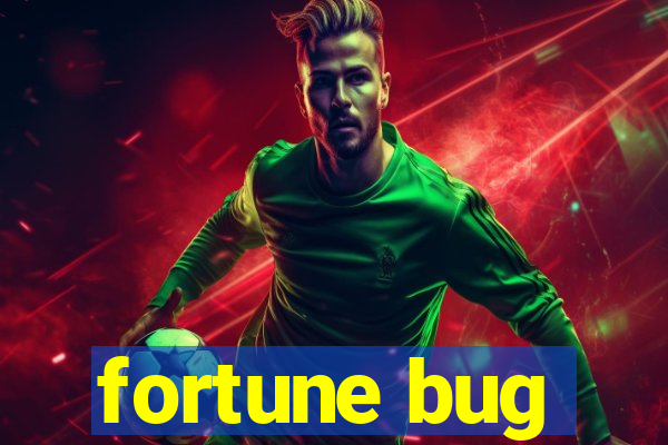 fortune bug