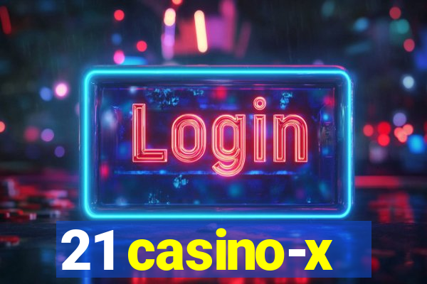 21 casino-x