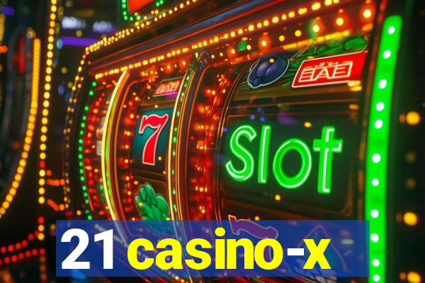 21 casino-x