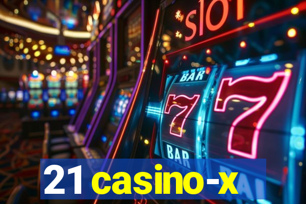 21 casino-x