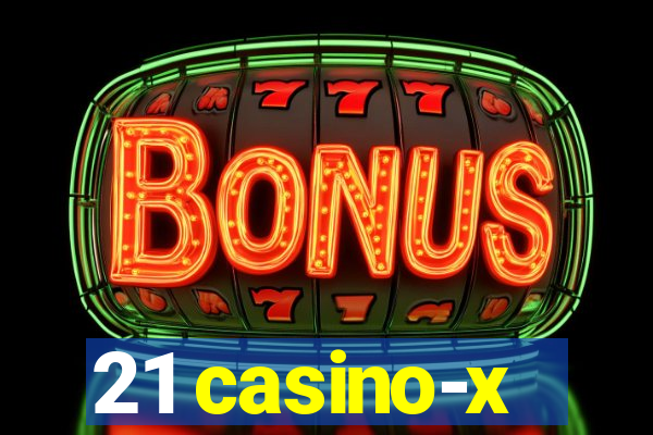 21 casino-x