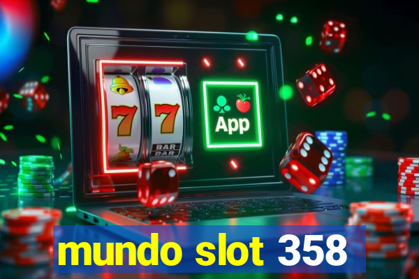 mundo slot 358