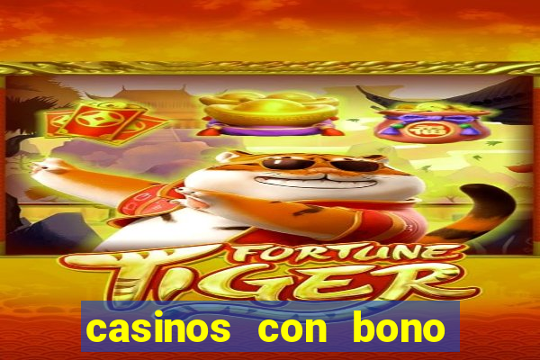 casinos con bono sin deposito