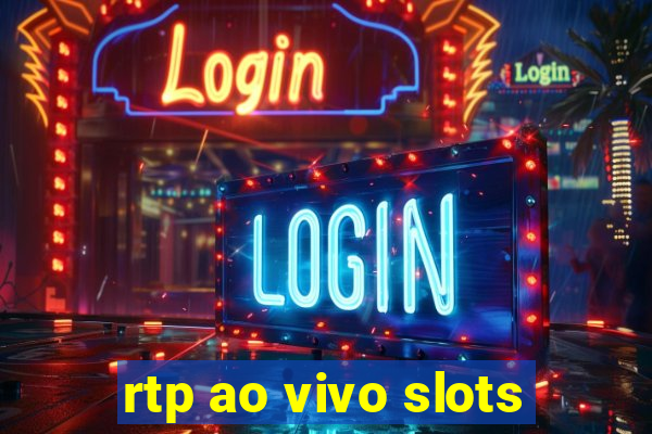 rtp ao vivo slots