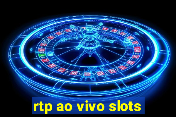 rtp ao vivo slots