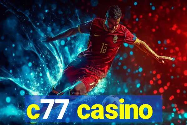 c77 casino