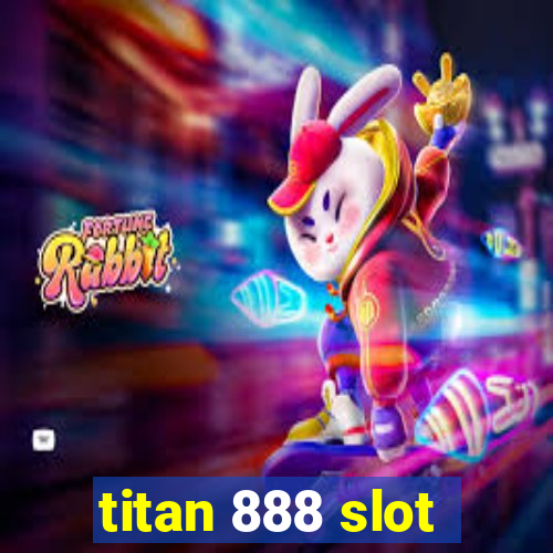 titan 888 slot