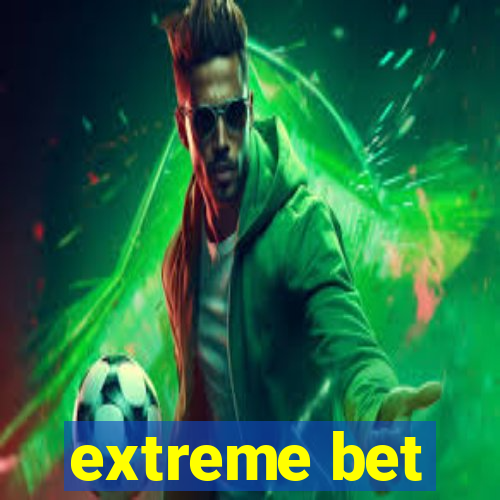 extreme bet