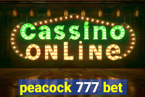 peacock 777 bet