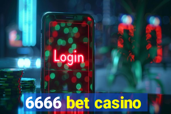 6666 bet casino