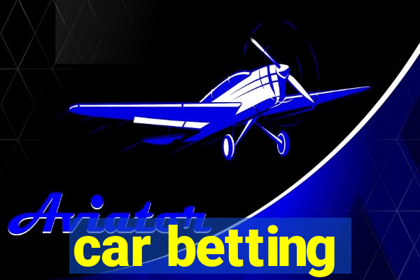 car betting