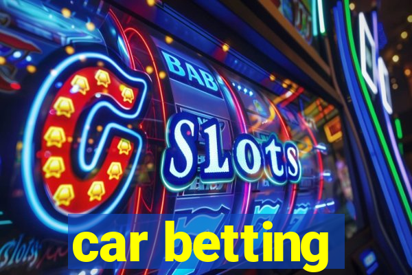 car betting