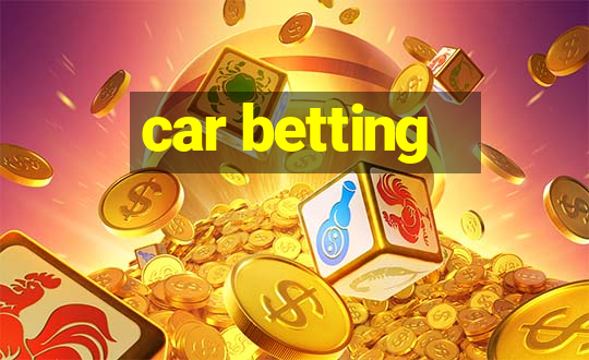 car betting