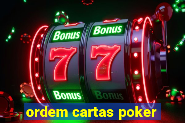 ordem cartas poker