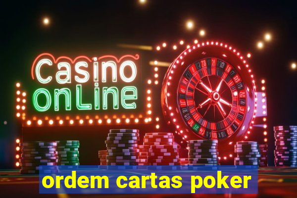 ordem cartas poker