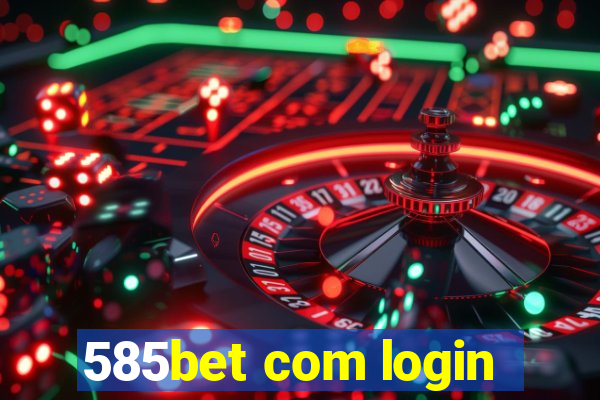 585bet com login