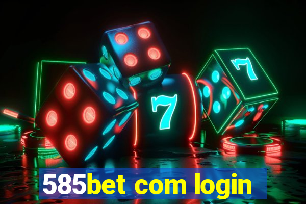 585bet com login