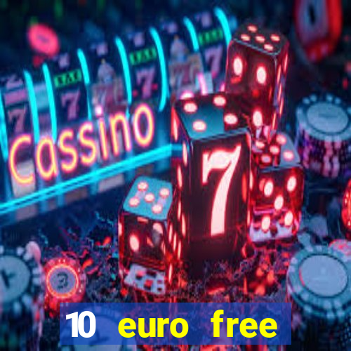 10 euro free mobile casino no deposit