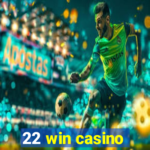 22 win casino