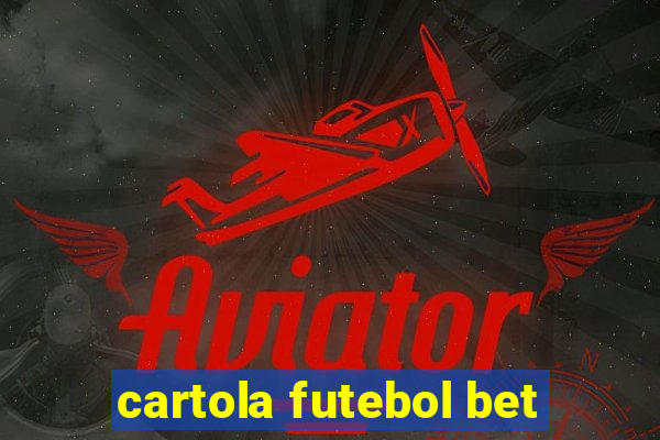 cartola futebol bet