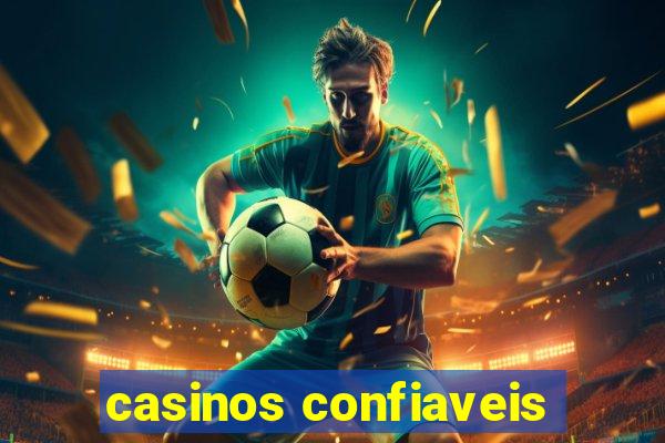 casinos confiaveis