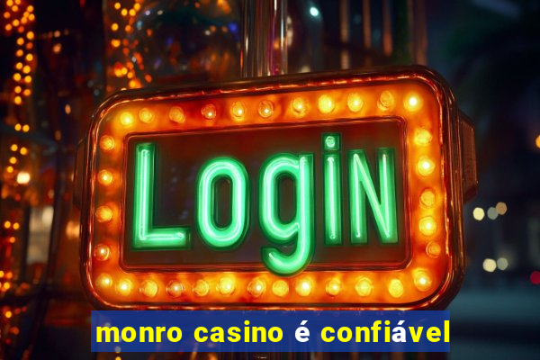 monro casino é confiável