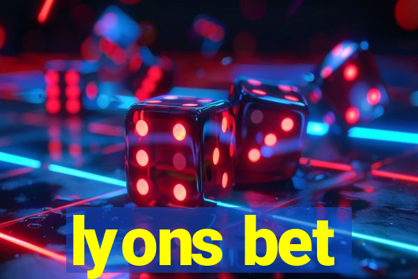 lyons bet