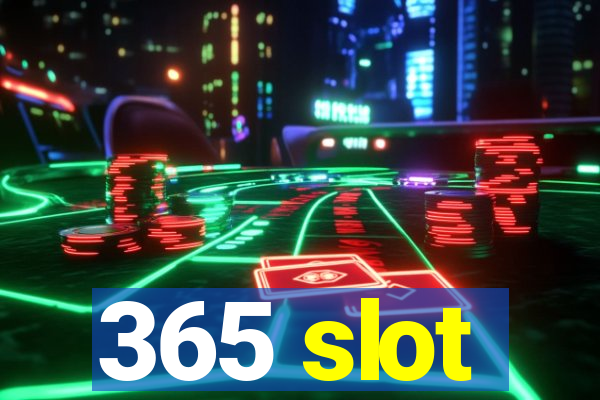 365 slot