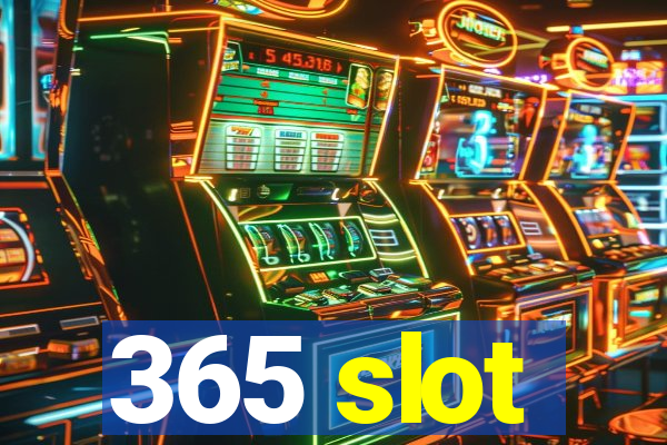 365 slot