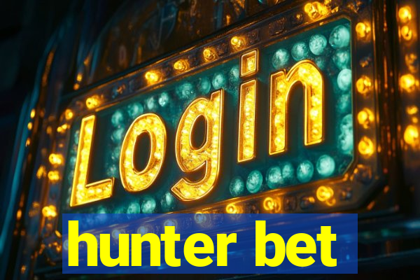 hunter bet