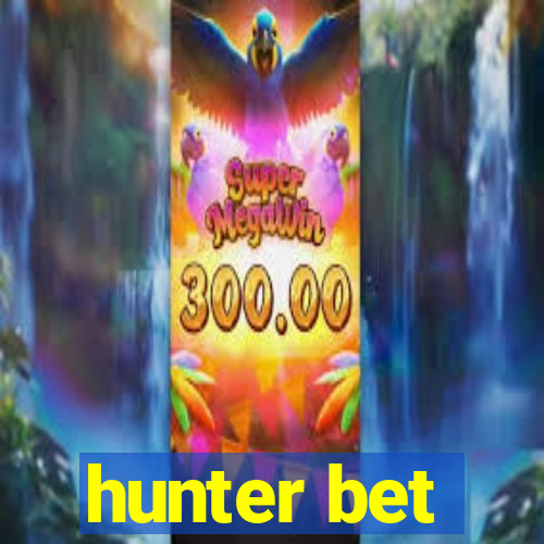 hunter bet