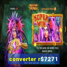 converter r$7271