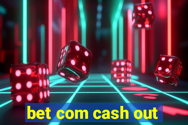 bet com cash out