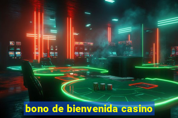 bono de bienvenida casino