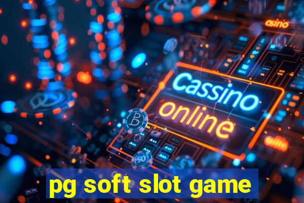 pg soft slot game