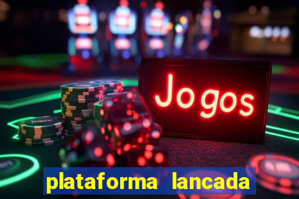 plataforma lancada hoje slots