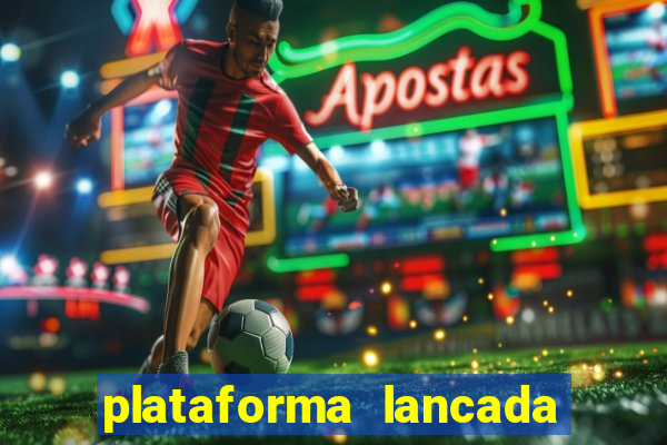 plataforma lancada hoje slots