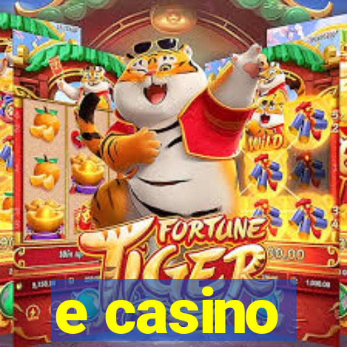 e casino