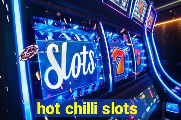 hot chilli slots