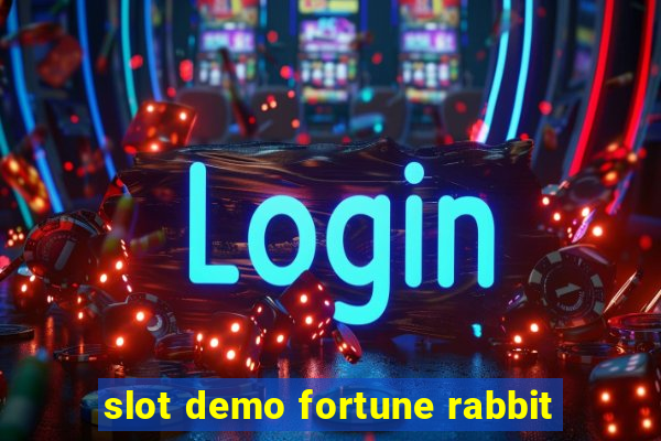 slot demo fortune rabbit