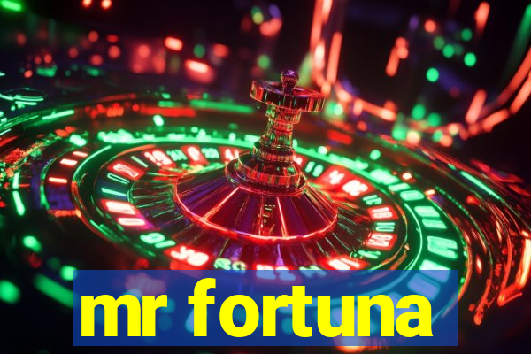 mr fortuna