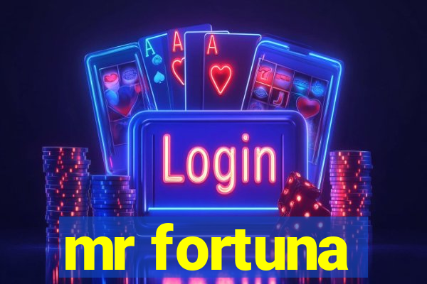 mr fortuna