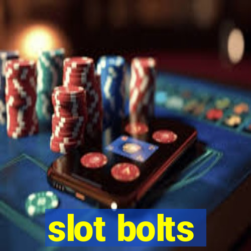 slot bolts