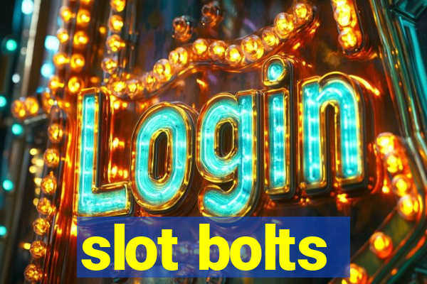 slot bolts