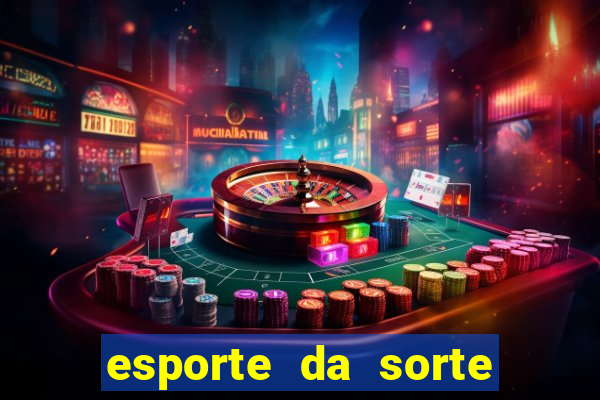 esporte da sorte melhor horário para jogar